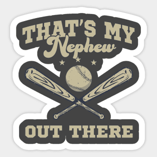 That's My Nephew Out There Baseball Sticker